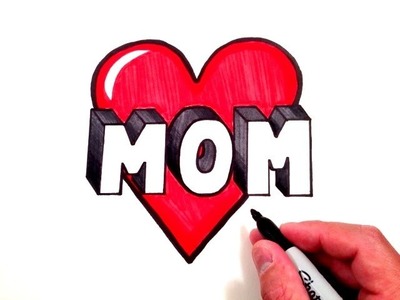 How to Draw MOM in 3D with a Heart!
