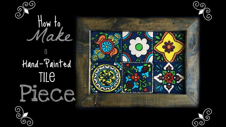 How to make a Hand Painted Tile Piece