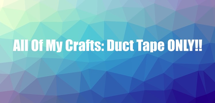 My Craft Creations: Duct Tape