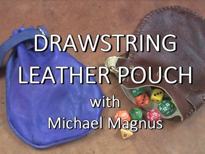 Beginner Leathercraft Project: Drawstring Leather Pouch