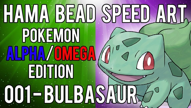 Hama Bead Speed Art | Pokemon | Alpha.Omega | Timelapse | 001 - Bulbasaur