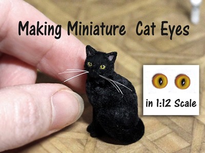 Making Miniature Cat Eyes in 1:12 Scale [English]