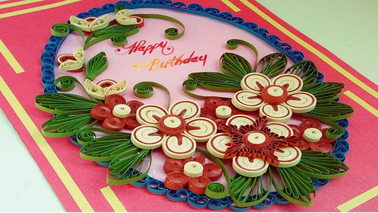 ☑️Paper Quilling Art  ❤ How to make quilling greeting card for Birthday ❤
