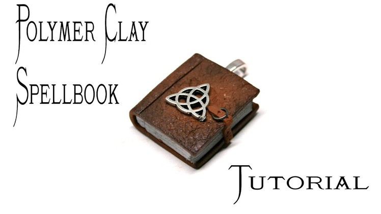 Polymer Clay Spellbook Pendant Tutorial | Pagan.Wiccan Crafts