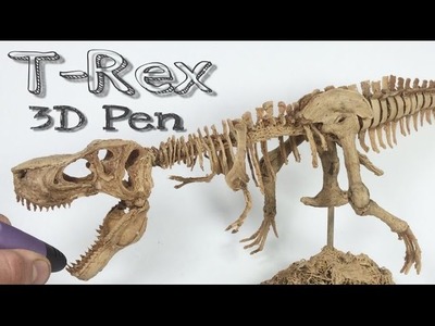 3D Pen Creations | Making a realistic T-Rex skeleton | 3D Pen Art | Time lapse | T Rex