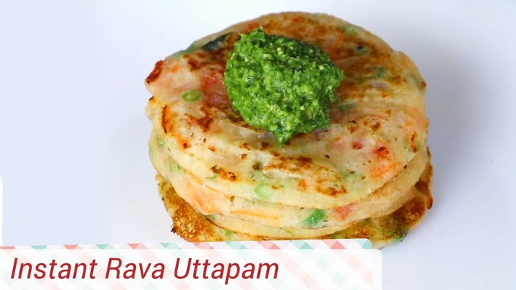 Best Instant Rava Uttapam Recipe