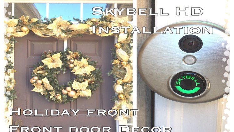 Christmas Front Door Decor|New Skybell Wi-Fi HD Installation