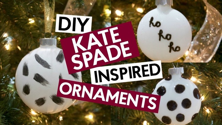 DIY KATE SPADE INSPIRED ORNAMENTS | CHRISTMAS CRAFT