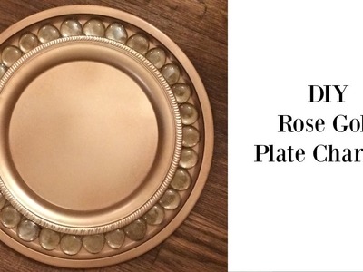 DIY Rose Gold Plate Chargers