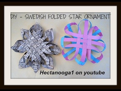 DIY SWEDISH FOLDED STAR ORNAMENT, recycled ornament. paper ornament, paper crafts