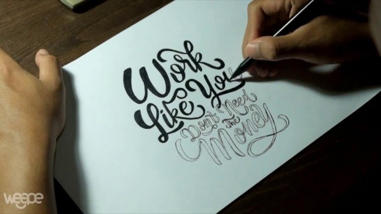 Hand Lettering. Typography "Work Like You Don't Need The Money"
