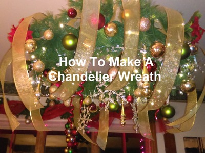 How To Make A Chandelier Wreath