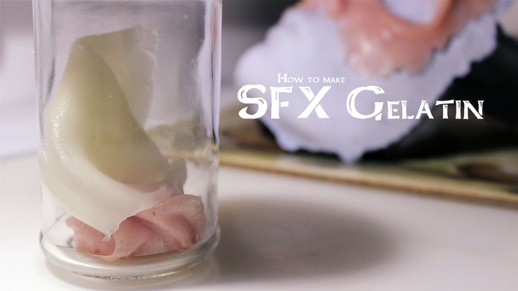 How to make SFX Gelatin