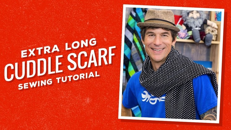 Make an Extra Long Cuddle Scarf with Rob