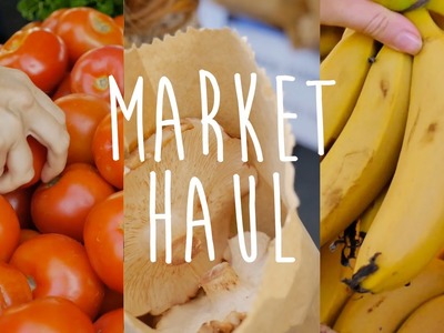 MARKET HAUL + Exciting News!
