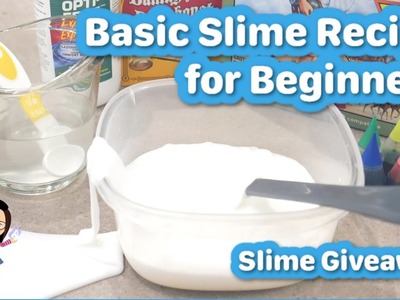 BASIC SLIME RECIPE & TIPS FOR BEGINNERS | Slime Giveaway