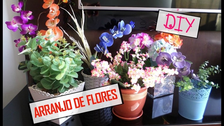 DIY: Arranjo de flores - Por Cecilia Castro