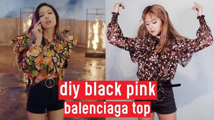 DIY Black Pink “Playing with Fire” Jennie’s Balenciaga Floral Top | DIY K-POP Closet #2
