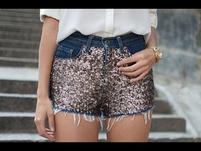 DIY Jeans shorts  with sequins. Try diy from Pinterest