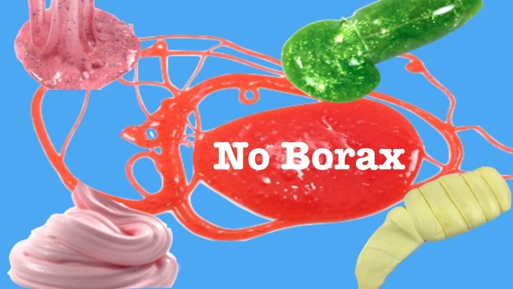 DIY Slime 5 Ways Without Borax!! How To Make Slime Without Liquid Starch, Face Mask or Body Wash