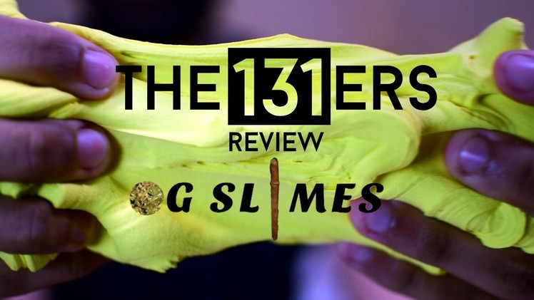 OG Slime Review by The 131ers