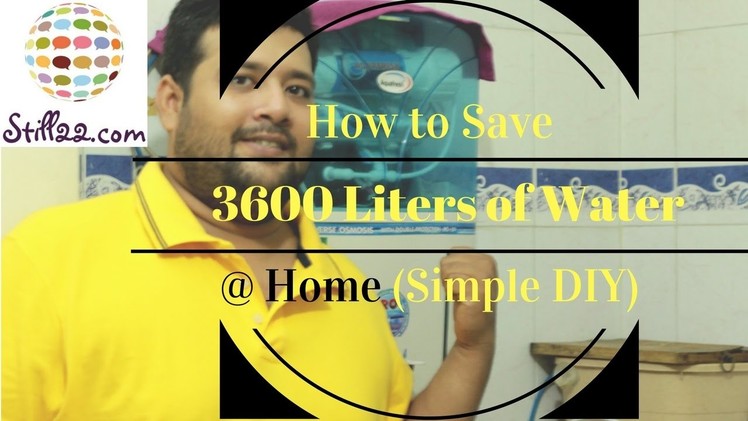 Still22 Videos: Simple & Best Water Conservation Project | DIY to Save Water @ Home | RO Purifier