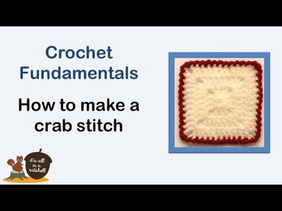 Crab Stitch - Crochet Fundamentals #31
