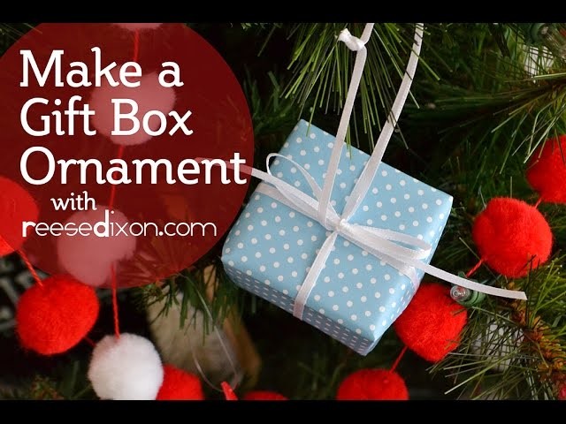 DIY Christmas Ornament - Gift Box Ornament