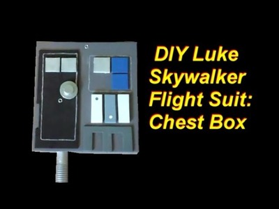 DIY Luke Skywalker Costume (x-wing pilot): Chest Box