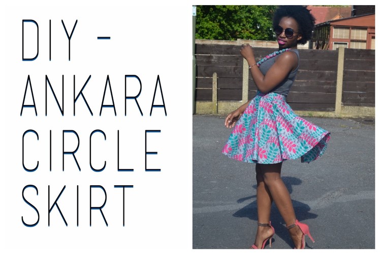 DIY || Mini Circle Skirt (Ankara)