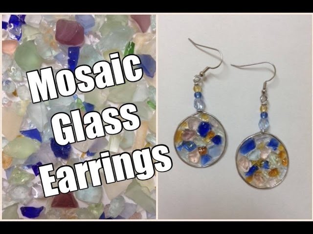 DIY Mosaic Glass Earrings Tutorial