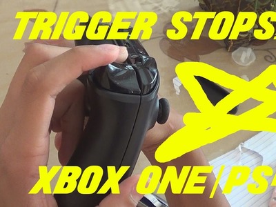 DIY: Trigger Stops Xbox One.PS4 (Updated)