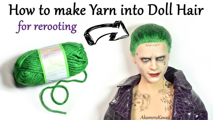 DIY Yarn Doll Hair for rerooting - How I made hair for Suicide Squad Joker Custom Doll