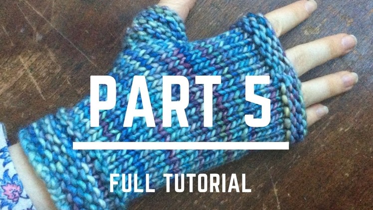 Easy Knit Gloves Part 5