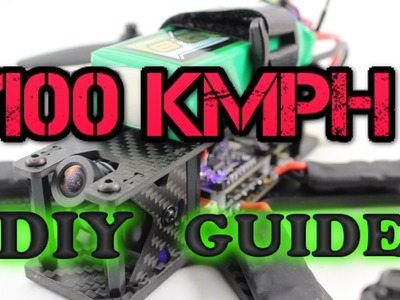 How to Build 100kmph FPV RACING DRONE - Full Video guide 5S DIY
