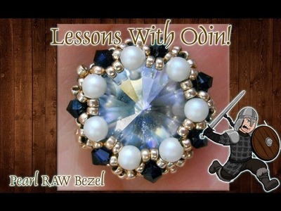 Lessons With Odin: Beaded Pearl Bezel Using Right Angle Weave - DIY Jewelry Tutorial