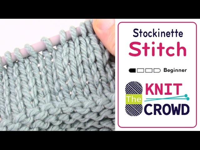 Let's Knit: How to Stockinette Stitch