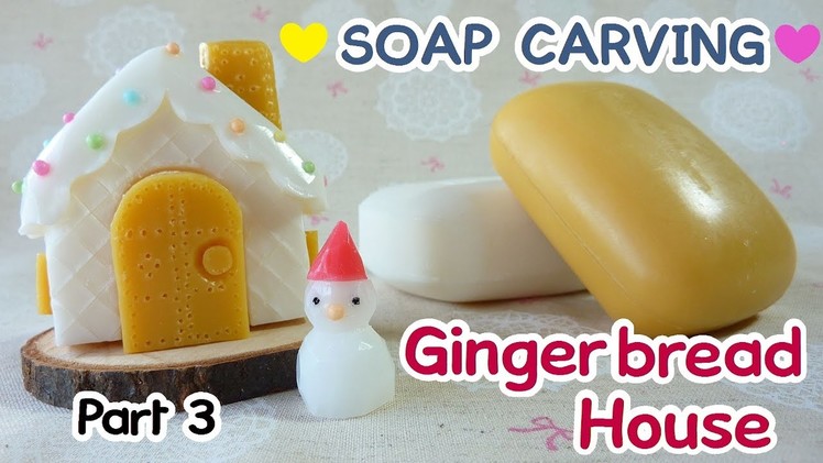 SOAP CARVING | Gingerbread House | Miniature Winter Garden | Part 3 |DIY