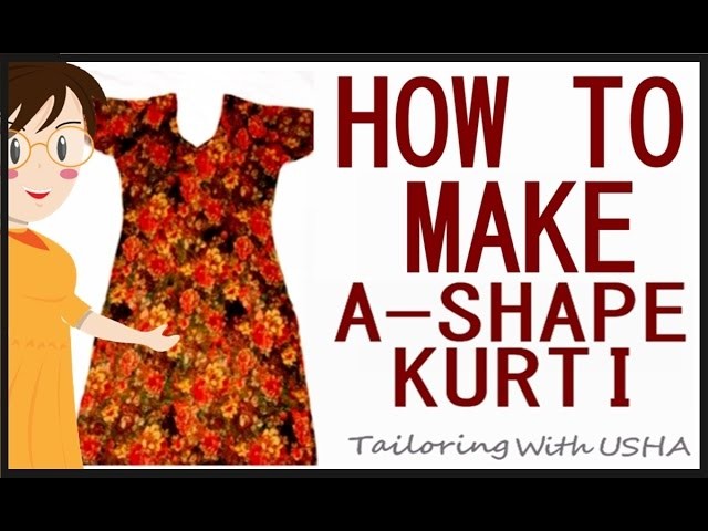A Shape Kurti Cutting And Stitching | Easy Method | DIY - Tailoring With Usha
