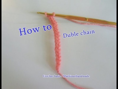 Crochet basic 010 Duble chain. วิธีถักโซ่ซ้อนสอง_ Mathineehandmade