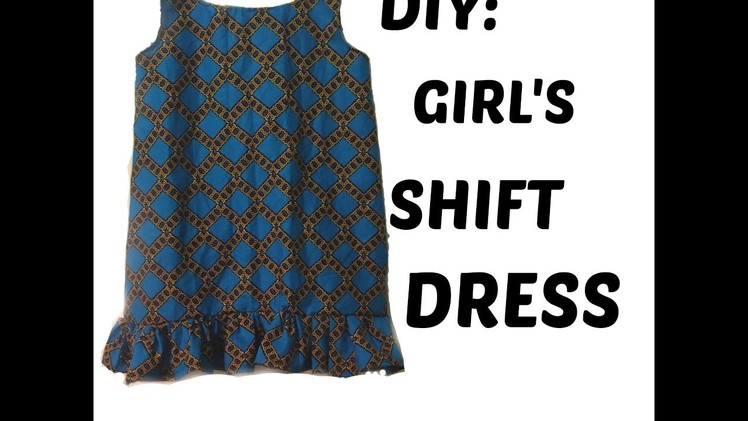 DIY: HOW TO SEW A SHIFT DRESS FOR GIRLS
