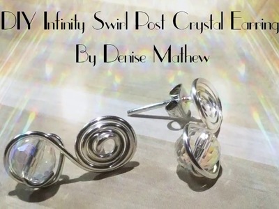 DIY Swirl Infinity Crystal Post Earrings Tutorial by Denise Mathew