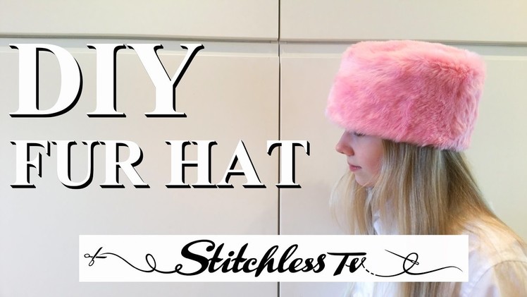 How to Cut & Sew Faux Fur DIY Hat