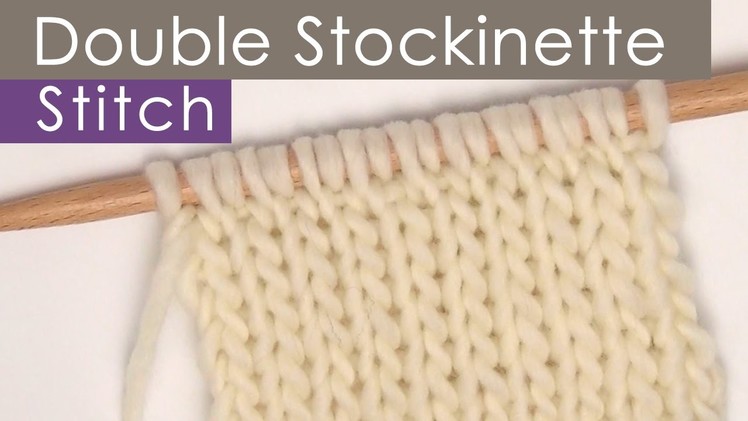 How to Knit the Double Stockinette Stitch
