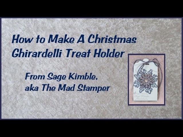 How to Make a Christmas Ghirardelli Treat Holder