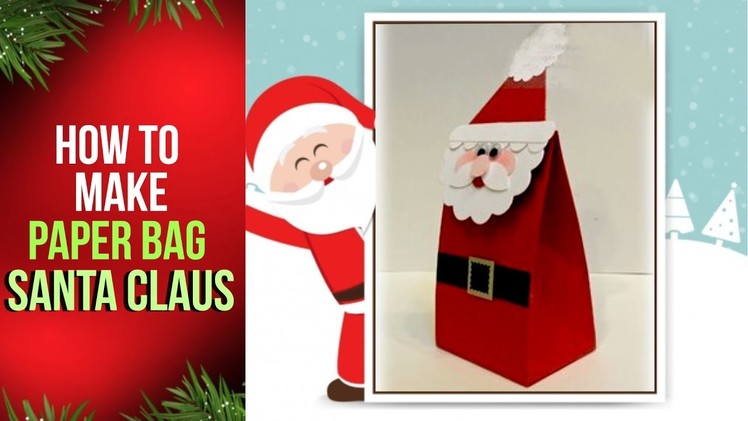 How To Make A Paper Bag Santa Claus 