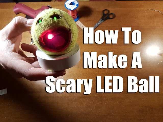 How To Make A Scary LED Ball