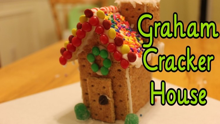 How To: Make Graham Cracker House