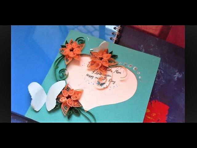 How To Make Mother's Day Special Quilling Card!