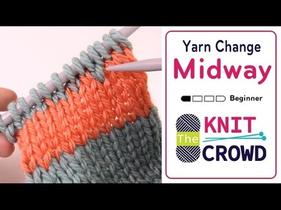 Let's Knit: How to Change Yarn Mid Row